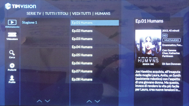 "Humans" è una Serie TV in esclusiva per gli abbonati al servizio.